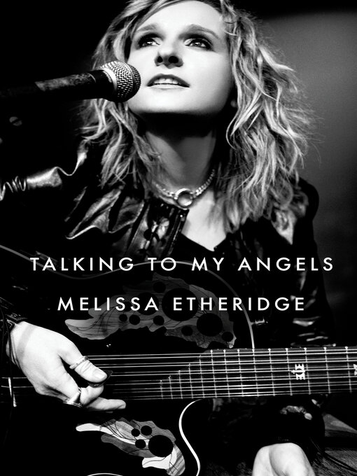 Title details for Talking to My Angels by Melissa Etheridge - Wait list